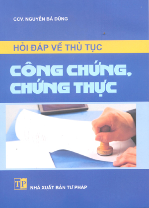 Hói đáp về thủ tục công chứng, chứng thực