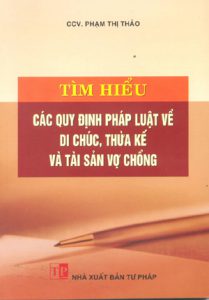 Tìm hiểu các quy định về di chúc, thừa kế và tài sản vợ chồng